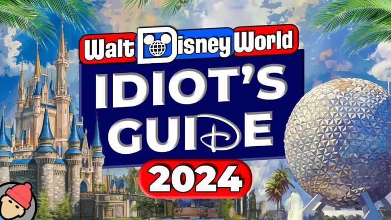 An Idiot’s Guide to WALT DISNEY WORLD | 2024